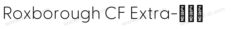 Roxborough CF Extra字体转换